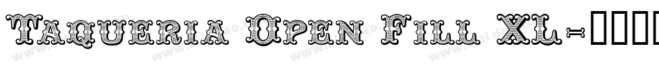Taqueria Open Fill XL字体转换